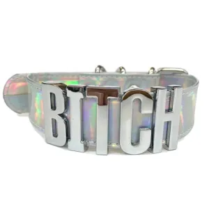 Holographic Bi*ch Collar