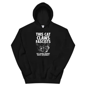 This Cat Claws Fascists Hooded Sweatshirt